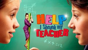 Help, I Shrunk My Teacher's poster