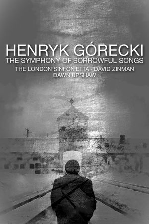 Henryk Górecki: The Symphony of Sorrowful Songs's poster