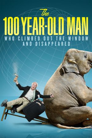 The 100 Year-Old Man Who Climbed Out the Window and Disappeared's poster