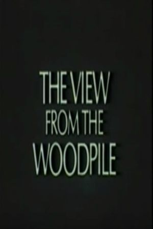 The View from the Woodpile's poster