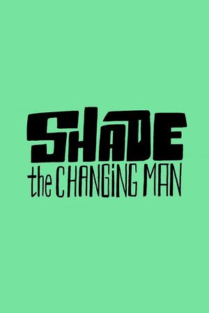 Shade: The Changing Man's poster