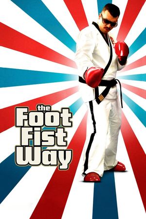 The Foot Fist Way's poster