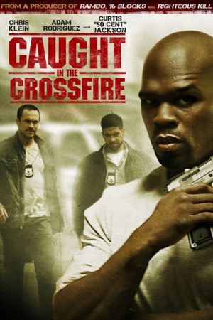 Caught in the Crossfire's poster