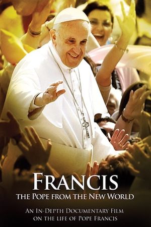 Francis: The Pope from the New World's poster