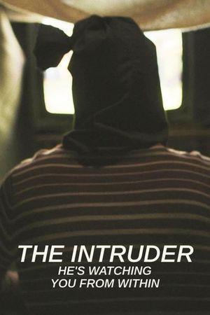 The Intruder: He's Watching You From Within's poster