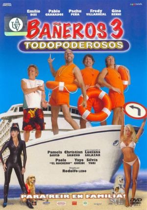 Bañeros III, todopoderosos's poster
