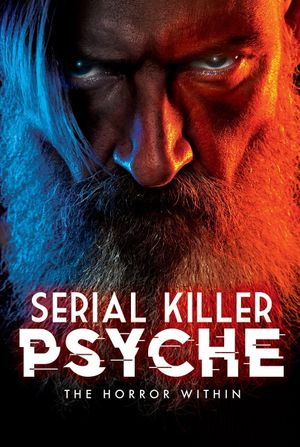 Serial Killer Psyche: The Horror Within's poster