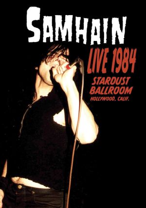 Samhain: Live 1984 at the Stardust Ballroom's poster