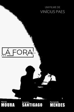 Lá Fora's poster