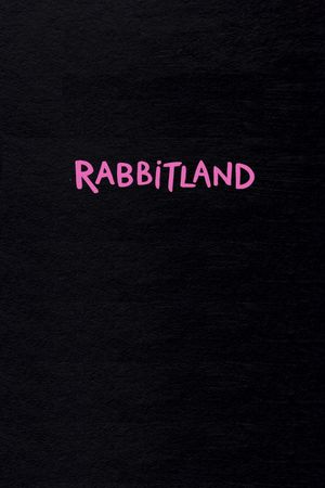 Rabbitland's poster