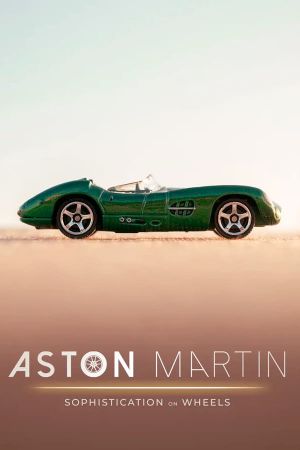 Aston Martin: Sophistication on Wheels's poster