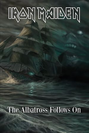 Iron Maiden - The Albatross Follows On's poster