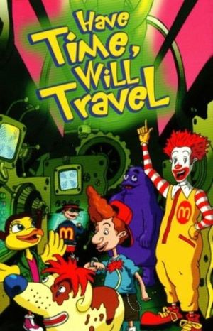 The Wacky Adventures of Ronald McDonald: Have Time, Will Travel's poster image