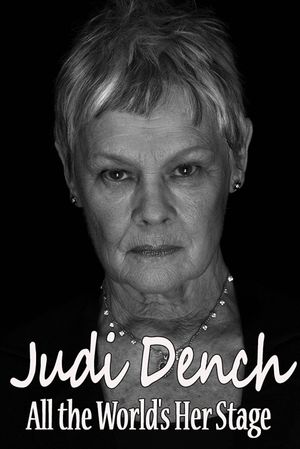 Judi Dench: All the World's Her Stage's poster