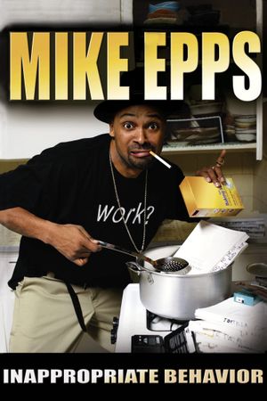 Mike Epps: Inappropriate Behavior's poster