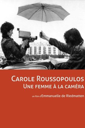 Carole Roussopoulos, une femme à la caméra's poster