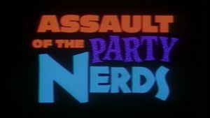 Assault of the Party Nerds's poster