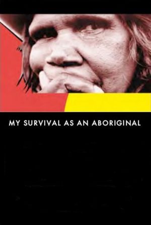 My Survival as an Aboriginal's poster