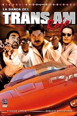 La banda del TransAm rojo's poster
