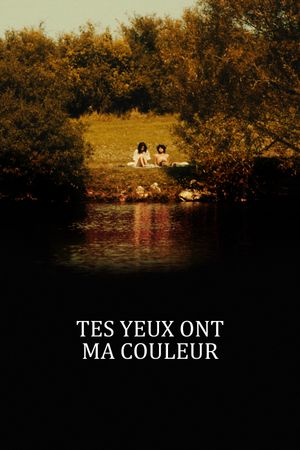 Tes yeux ont ma couleur's poster