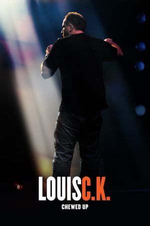 Louis C.K.: Chewed Up's poster