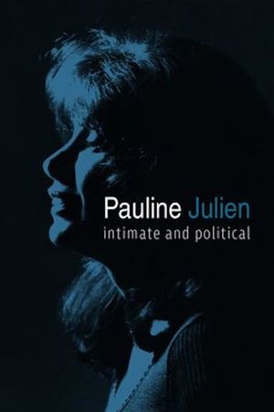 Pauline Julien, intime et politique's poster