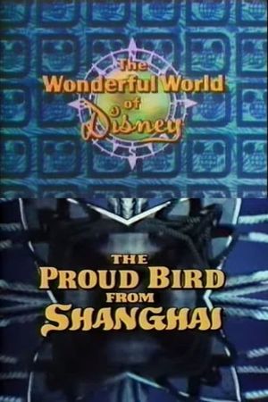 The Proud Bird from Shanghai's poster