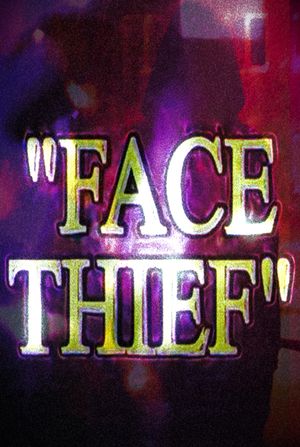 Face Thief's poster