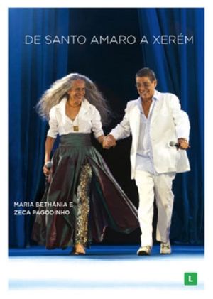 Maria Bethânia e Zeca Pagodinho: De Santo Amaro a Xerém's poster