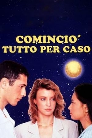 Cominciò tutto per caso's poster