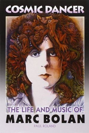 Marc Bolan: Cosmic Dancer's poster