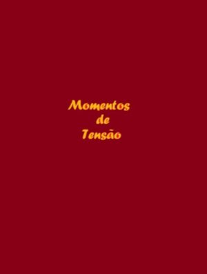 Momentos de Tensão's poster