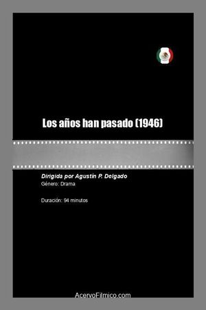Los años han pasado's poster