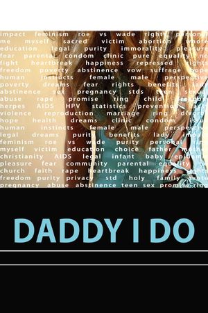 Daddy I Do's poster