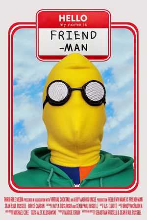 Hello My Name is Friend-Man's poster
