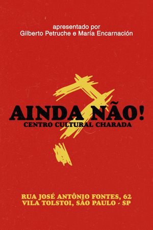 AINDA NÃO! Centro Cultural Charada's poster