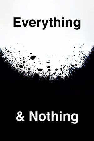 Everything & Nothing's poster