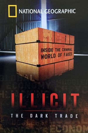Illicit: The Dark Trade's poster