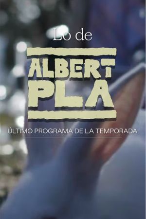 Lo de Albert Pla's poster