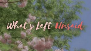 What's Left Unsaid's poster