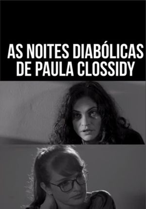 As Noites Diabólicas de Paula Clossidy's poster