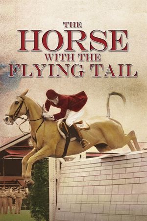 The Horse with the Flying Tail's poster