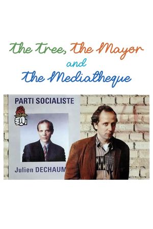 The Tree, the Mayor and the Mediatheque's poster