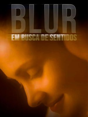 Blur - Em Busca de Sentidos's poster