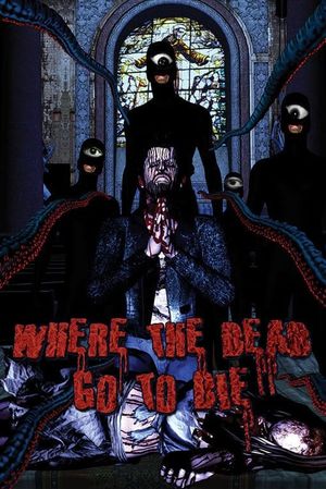 Where the Dead Go to Die's poster