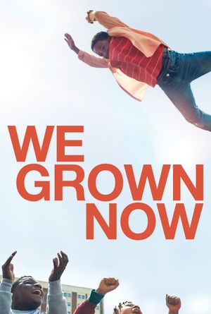 We Grown Now's poster