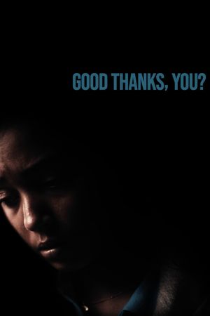 Good Thanks, You?'s poster image