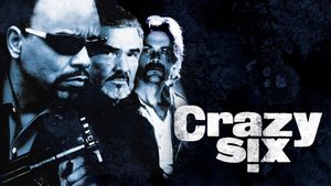 Crazy Six's poster
