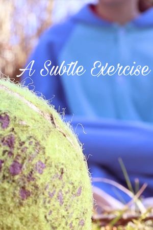 A Subtle Exercise's poster