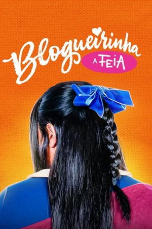 Blogueirinha, a Feia's poster